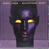 bulletproof by grace jones