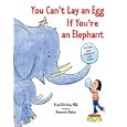 You Can't Lay an Egg If You're an Elephant