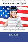 The International Student's Guide to American Colleges: The Ultimate Guide to Finding the Perfect School, Getting Financial Aid, and Acing the Admissions Process