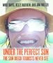 Under The Perfect Sun: The San Diego Tourists Never See