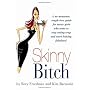 Skinny Bitch by Kim Barnouin