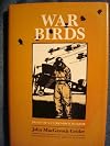 War Birds: Diary of an Unknown Aviator (Texas a & M University Military History Series, No 6)