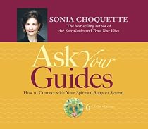 Ask Your Guides: How to Connect with Your Spiritual Support System, 6-CD Set