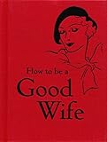 How to be a good wife