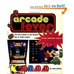 Arcade Fever the Fan's Guide to the Golden Age of Video Games
