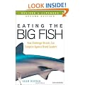 Eating the Big Fish: How Challenger Brands Can Compete Against Brand Leaders (Second Edition)