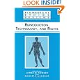 Reproduction, Technology, and Rights (Biomedical Ethics Reviews) by James M. Humber and Robert F. Almeder