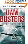 Dam Busters: The Race to Smash the Da...