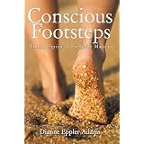 Conscious Footsteps: Finding Spirit in Everyday Matters