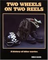 Two Wheels on Two Reels: A History of Biker Movies
