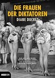 Produkt-Bild: Die Frauen der Diktatoren