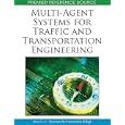 Multi-Agent Systems for Traffic and Transportation Engineering (Premier Reference Source) by Ana L. C. Bazzan and Franziska Klugl