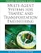 Search : Multi-Agent Systems for Traffic and Transportation Engineering (Premier Reference Source)