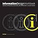 Information Design Workbook: Graphic approaches, solutions, and inspiration + 30 case studies