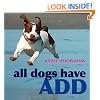 All Dogs Have ADHD