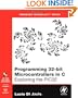 Programming 32-bit Microcontrollers in C: Exploring the PIC32 (Embedded Technology)