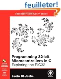 PROGRAMMING 32-BIT MICROCONTROLLERS IN C: Exploring the Pic32