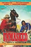 Unmasked: The Forgotten Origins of Hollywood Most Famous Western Heroes