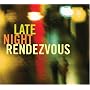Late Night Rendezvous