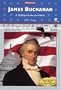 James Buchanan: A Myreportlinks.com Book (Presidents)