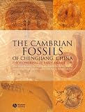The Cambrian Fossils of Chengjiang, China: The Flowering of Early Animal Life