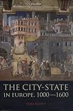 The city-state in Europe, 1000-1600 : hinterland, territory, region