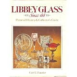 Libbey Glass Since 1818: Pictorial History & Collector's Guide