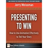 PresentingtoWin:HowtoUseAnimationEffectivelytoTellYourStory