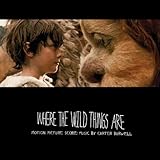 Where The Wild Things Are Motion Picture Score: Music By Carter Burwell