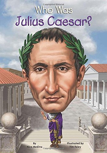 Who Was Julius Caesar?, by Nico Medina
