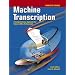 Machine Transcription Complete Course w/ student CD + Audio CD MP3 Format
