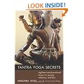 Tantra Yoga Secrets: Eighteen Transformational Lessons to Serenity, Radiance,and Bliss