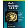 Mobile Macromedia Flash MX with Flash Remoting & Flash Communication Server