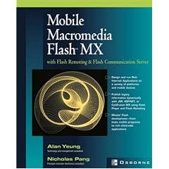 Mobile Macromedia Flash MX with Flash Remoting & Flash Communication Server