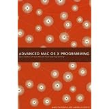 Advanced Mac OS X Programming (2nd Edition of Core Mac OS X & Unix Programming)