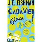 Cadaver Blues: A Phuoc Goldberg Fiasco: Phuoc Goldberg Mysteriesdi J.E. Fishman
