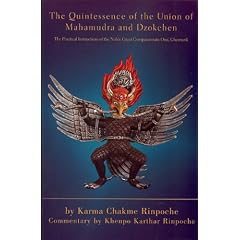 The Quintessence of the Union of Mahamudra and Dzokchen: The Practical Instructions of the Noble Great Compassionate One, Chenrezik