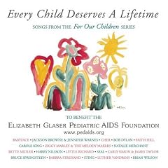 Every Child Deserves a Lifetime: Songs from the for Our Children Series
