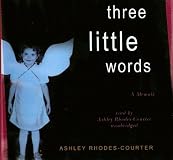 Three Little Words: A Memoir