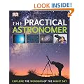 The Practical Astronomer (Dk Astronomy)