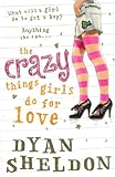 The crazy things girls do for love