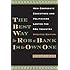 The Best Way to Rob a Bank is to Own One: How Corporate Executives and Politicians Looted the S&L Industry
