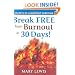 Break Free From Burnout in 30 Days! Secrets of a Burnout Survivor