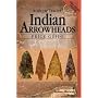 Antique Trader Indian Arrowheads Price Guide (Antique Trader Arrowhead Identification and Price Guide by Jason Hanna)