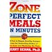 Zone-Perfect Meals in Minutes