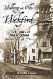 Walking in Olde Wickford - The History of Old Wickford One House at a Time