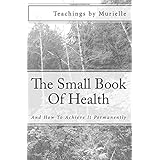 the small book of health and how to achieve it permanently
