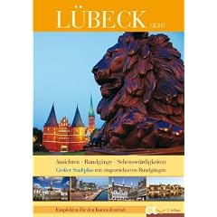 L�beck light: Ansichten, Rundg�nge, Sehensw�rdigkeiten