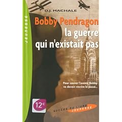 Bobby Pendragon, Tome 3 : La guerre qui n'existait pas