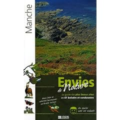 Manche : Le guide des plus beaux sites en 61 balades et randonn�es